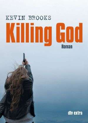 Cover for Kevin Brooks · Dtv Tb.71451 Brooks.killing God (Book)