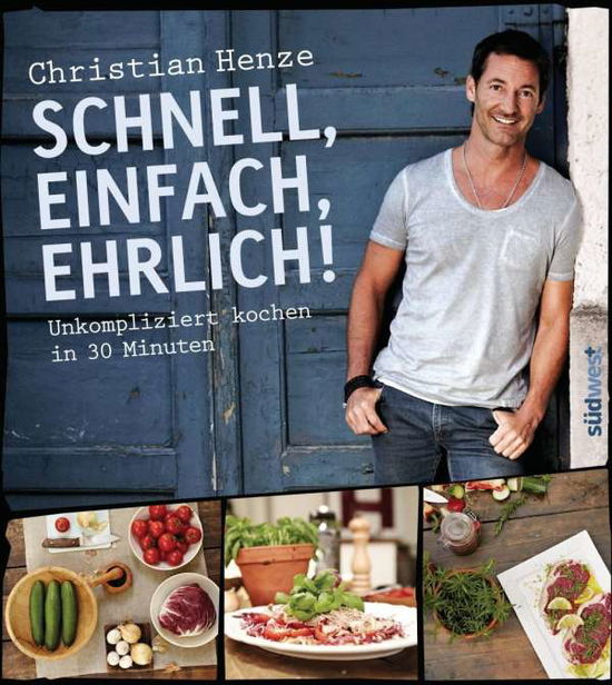 Cover for Christian Henze · Henze:schnell, Einfach, Ehrlich! (Book)