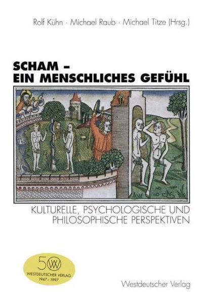 Cover for Rolf Kuhn · Scham -- Ein Menschliches Gefuhl: Kulturelle, Psychologische Und Philosophische Perspektiven (Paperback Bog) [1997 edition] (1997)