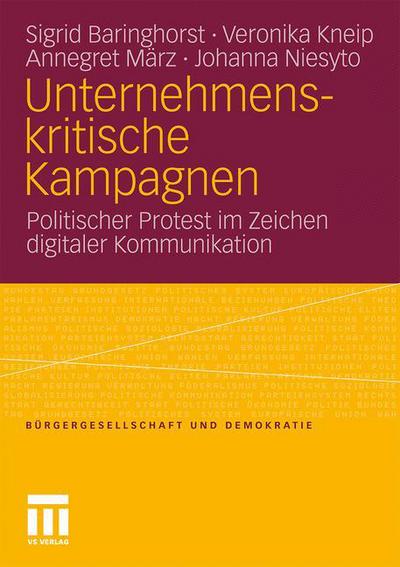 Cover for Sigrid Baringhorst · Unternehmenskritische Kampagnen: Politischer Protest Im Zeichen Digitaler Kommunikation - Burgergesellschaft Und Demokratie (Paperback Book) [2010 edition] (2010)