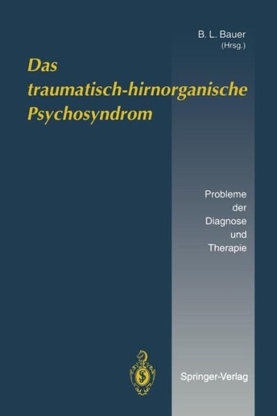 Cover for B L Bauer · Das Traumatisch-hirnorganische Psychosyndrom (Paperback Bog) (1994)
