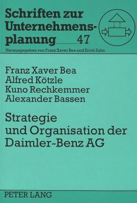 Cover for Bea Franz Xaver Bea · Strategie und Organisation der Daimler-Benz AG: Eine Fallstudie (Paperback Bog) (1997)
