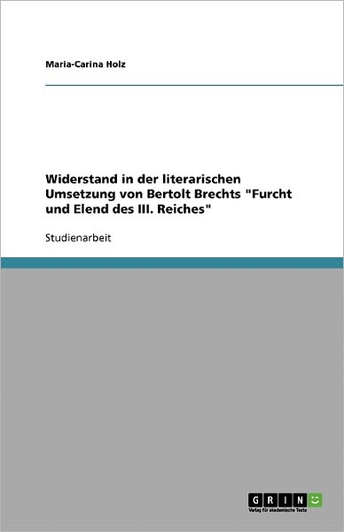 Widerstand in der literarischen Um - Holz - Książki - GRIN Verlag GmbH - 9783638954518 - 29 czerwca 2008