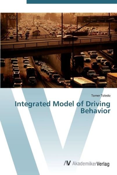 Cover for Toledo · Integrated Model of Driving Beha (Bog) (2012)