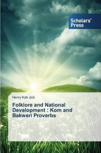 Cover for Jick Henry Kah · Folklore and National Development: Kom and Bakweri Proverbs (Taschenbuch) (2015)