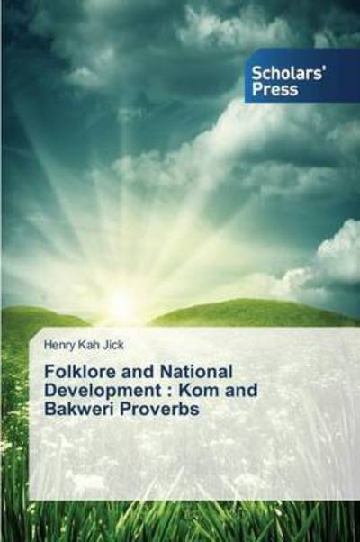 Cover for Jick Henry Kah · Folklore and National Development: Kom and Bakweri Proverbs (Paperback Book) (2015)