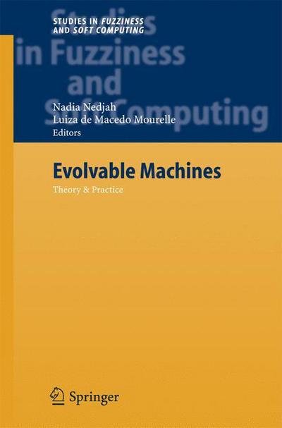 Cover for Nadia Nedjah · Evolvable Machines: Theory &amp; Practice - Studies in Fuzziness and Soft Computing (Paperback Book) [2005 edition] (2014)