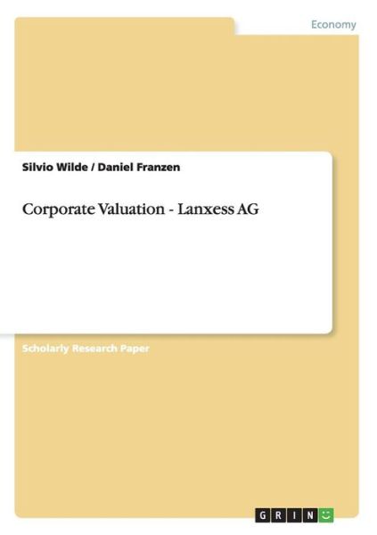 Cover for Wilde · Corporate Valuation - Lanxess AG (Book) (2013)