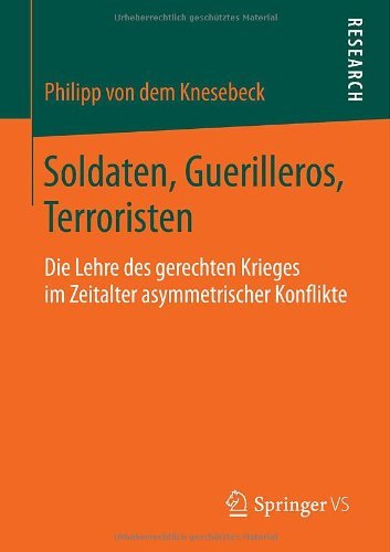 Cover for Philipp Knesebeck · Soldaten, Guerilleros, Terroristen: Die Lehre Des Gerechten Krieges Im Zeitalter Asymmetrischer Konflikte (Paperback Bog) [2014 edition] (2014)