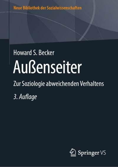 Cover for Howard S Becker · Aussenseiter: Zur Soziologie Abweichenden Verhaltens - Neue Bibliothek Der Sozialwissenschaften (Innbunden bok) [3rd 3. Aufl. 2019 edition] (2019)