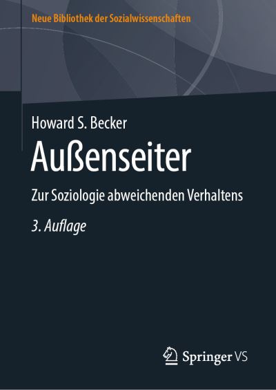 Cover for Howard S Becker · Aussenseiter: Zur Soziologie Abweichenden Verhaltens - Neue Bibliothek Der Sozialwissenschaften (Hardcover Book) [3rd 3. Aufl. 2019 edition] (2019)