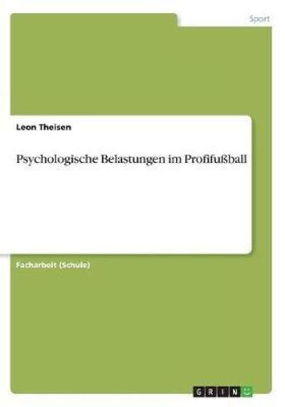 Psychologische Belastungen im P - Theisen - Książki -  - 9783668571518 - 