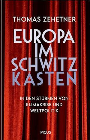 Cover for Thomas Zehetner · Europa im Schwitzkasten (Book) (2024)