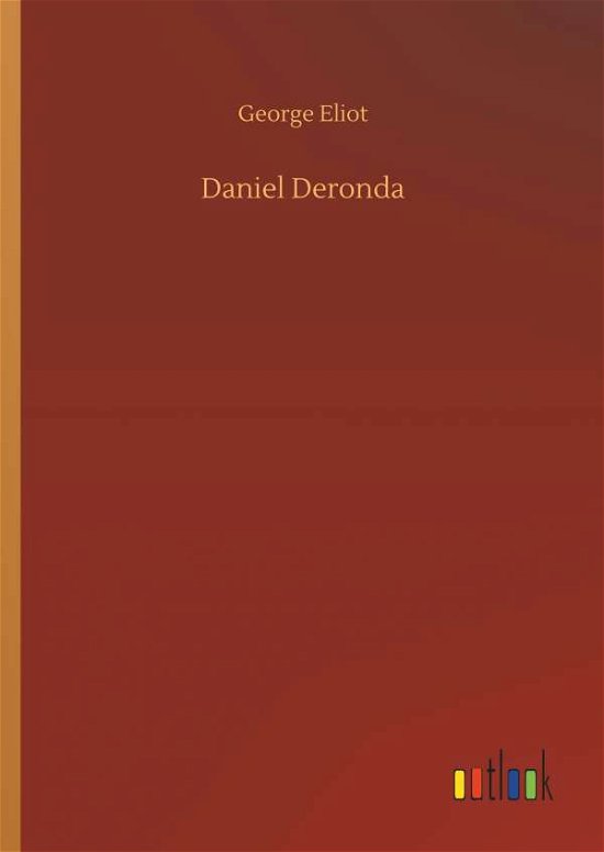 Cover for George Eliot · Daniel Deronda (Hardcover Book) (2018)
