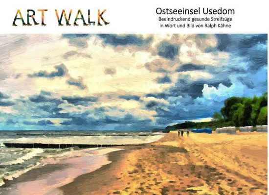 Cover for Kähne · Art Walk Ostseeinsel Usedom (Book)