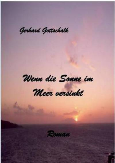 Cover for Gottschalk · Wenn die Sonne im Meer versi (Bog) (2016)