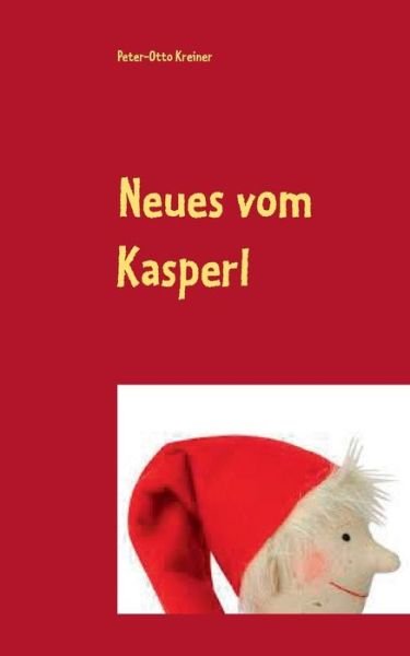 Cover for Kreiner · Neues vom Kasperl (Book) (2017)