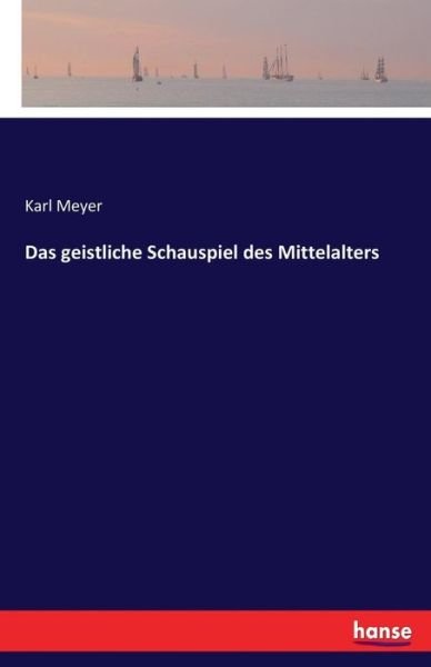 Cover for Meyer · Das geistliche Schauspiel des Mit (Bog) (2017)