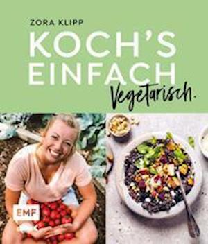 Cover for Zora Klipp · Koch's einfach - Vegetarisch (Hardcover Book) (2021)