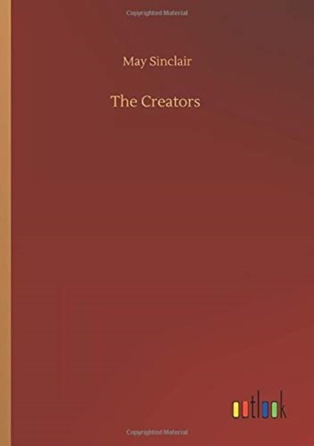Cover for May Sinclair · The Creators (Paperback Bog) (2020)