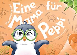 Cover for Melanie Langhoff · Eine Mama für Peppi (Hardcover Book) (2022)