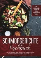 Cover for Alexander Hübner · Schmorgerichte Kochbuch: Die leckersten und abwechslungsreichsten Rezepte für Schmortopf, Cocotte &amp; Co. | inkl. vegetarischen, veganen und süßen Schmorkochtopf Rezepten (Book) (2022)