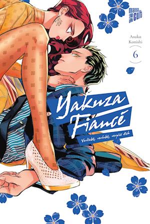 Cover for Asuka Konishi · Yakuza Fiancé – Verliebt, verlobt, verpiss dich 6 (Book) (2025)