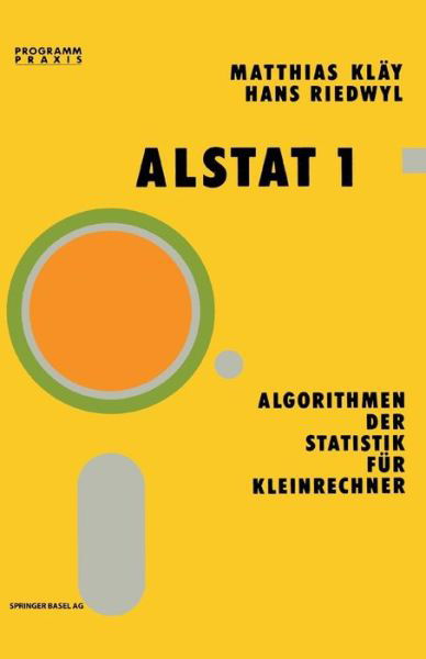 Cover for Klay · Alstat 1 Algorithmen Der Statistik Fur Kleinrechner - Programm Praxis (Paperback Bog) (1984)