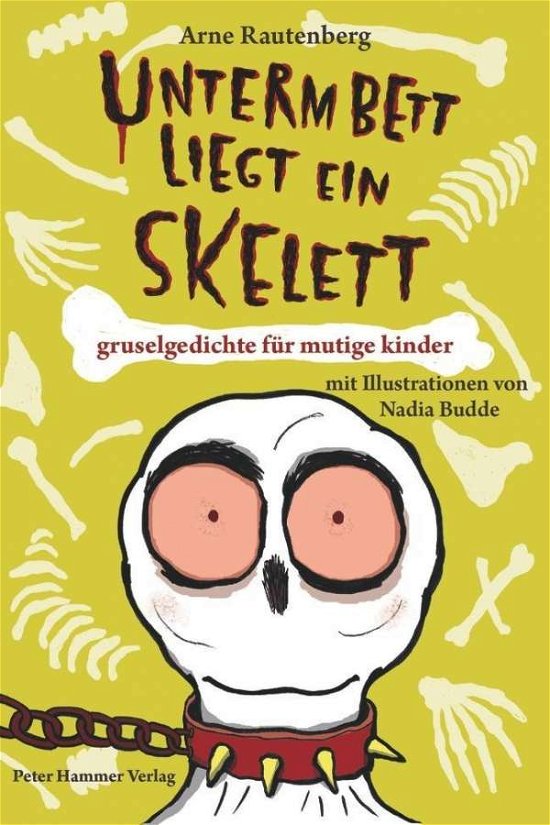 Cover for Arne Rautenberg · Unterm Bett liegt ein Skelett (Hardcover Book) (2016)