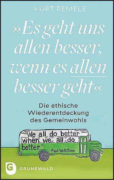 "Es geht uns allen besser, wenn - Remele - Books -  - 9783786732518 - 