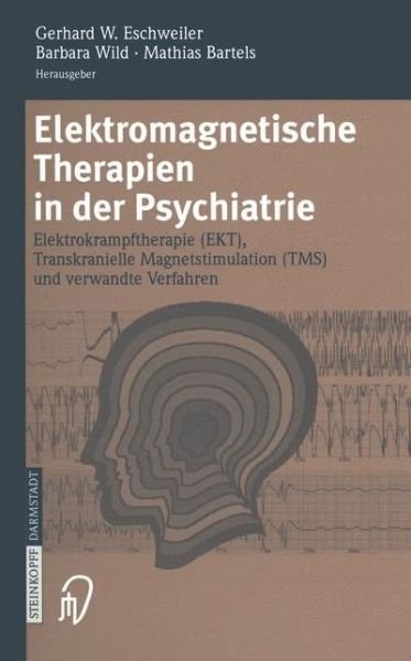 Cover for G W Eschweiler · Elektromagnetische Therapien in Der Psychiatrie (Innbunden bok) (2003)