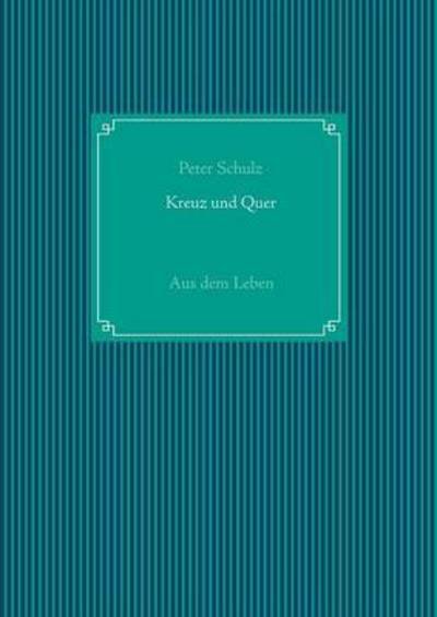 Cover for Schulz · Kreuz und Quer (Book) (2016)