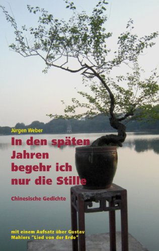 In den Spten Jahren Begehr Ich Nur Die Stille - Jurgen Weber - Książki - BoD - 9783837085518 - 20 lutego 2009