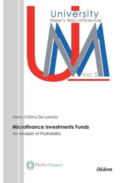 Cover for Maria Cristina De Lorenzo · Microfinance Investment Funds: An analysis of profitability - University Meets Microfinance (Paperback Book) (2011)