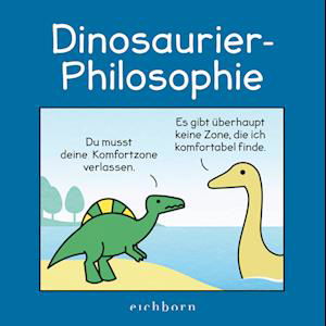 Dinosaurier-Philosophie - James Stewart - Bøker - Eichborn - 9783847901518 - 27. oktober 2023