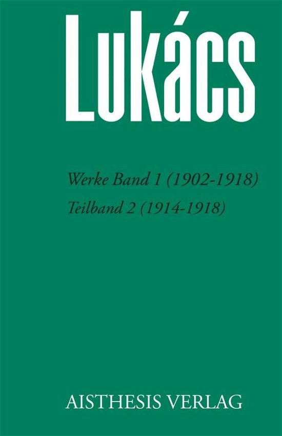 Cover for Lukács · Werke; 1/2 (1914-1918) (Book)