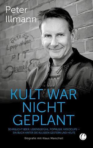 Kult war nicht geplant - Peter Illmann - Bücher - Charles Verlag - 9783948486518 - 11. Oktober 2021