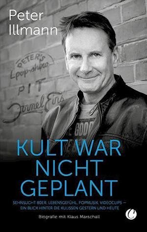 Cover for Peter Illmann · Kult war nicht geplant (Hardcover bog) (2021)
