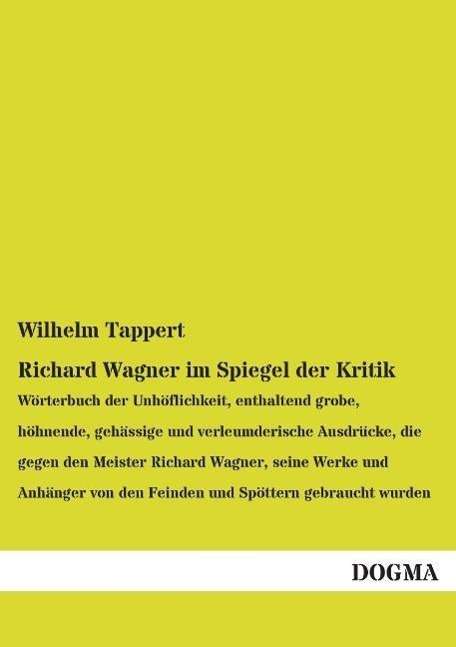 Cover for Tappert · Richard Wagner im Spiegel der K (Book)