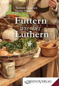 Cover for Laudien · Futtern wie bei Luthern (Book)