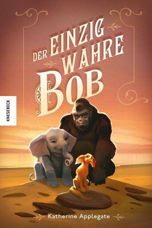 Cover for Applegate · Der einzig wahre Bob (Book)