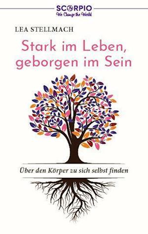 Cover for Lea Stellmach · Stark im Leben, geborgen im Sein (Book) (2022)