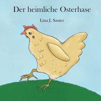 Cover for Lina J Sauter · Der heimliche Osterhase (Paperback Book) (2022)