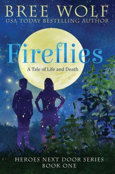 Cover for Bree Wolf · Fireflies: A Tale of Life and Death - Heroes Next Door (Pocketbok) (2019)