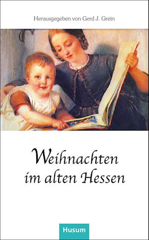 Cover for Gerd J. Grein · Weihnachten im alten Hessen (Book) (2023)