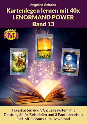 Cover for Angelina Schulze · Kartenlegen lernen mit 40x LENORMAND POWER Band 13 (Buch) (2023)