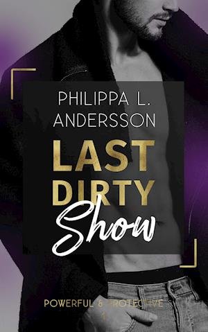 Cover for Philippa L. Andersson · Last Dirty Show (Paperback Book) (2021)