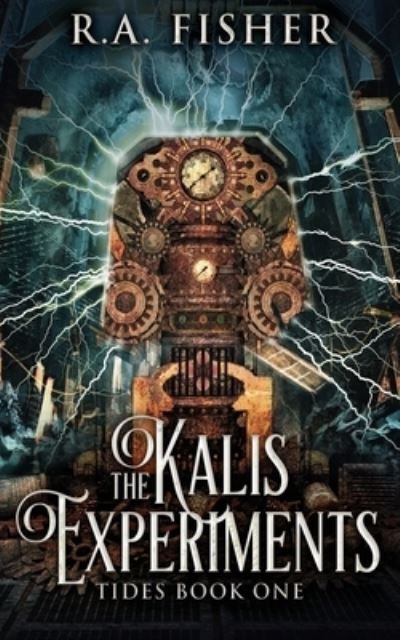 Cover for R a Fisher · The Kalis Experiments (Paperback Book) (2021)