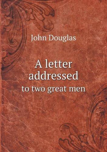 Cover for John Douglas · A Letter Addressed to Two Great men (Paperback Bog) (2013)