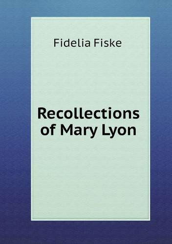 Cover for Fidelia Fiske · Recollections of Mary Lyon (Pocketbok) (2013)